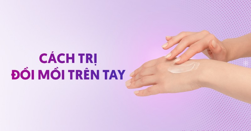 17 cách trị đồi mồi trên tay hiệu quả cao bạn nên tham khảo