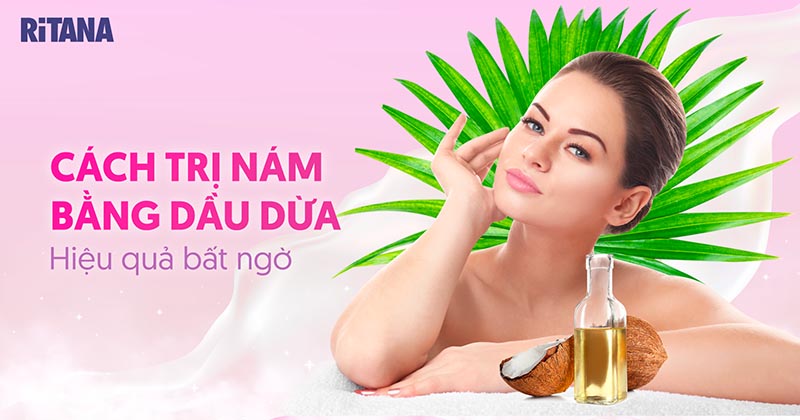 10 cách trị nám bằng dầu dừa nguyên chất an toàn cho làn da