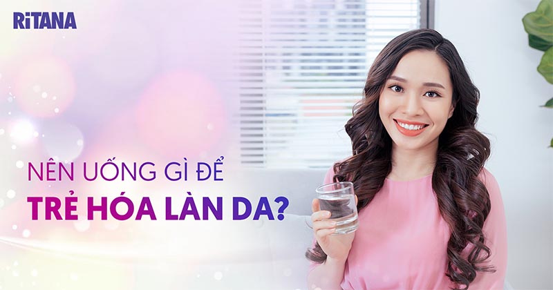 Uống gì để trẻ hóa làn da? 10 loại thức uống bạn nên dùng