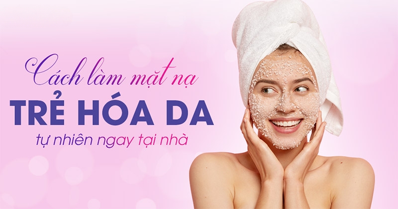 11 cách làm mặt nạ trẻ hóa da tự nhiên ngay tại nhà đơn giản