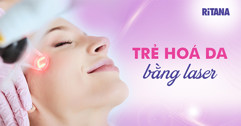 Trẻ hóa da bằng laser