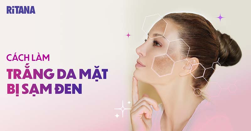 Top 10 cách làm trắng da mặt bị sạm đen hiệu quả nhanh chóng