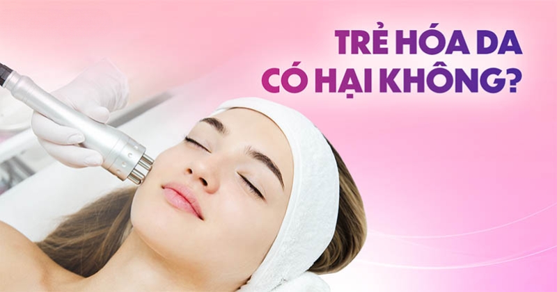 Trẻ hóa da có hại không? Những rủi ro trong các phương pháp trẻ hóa da