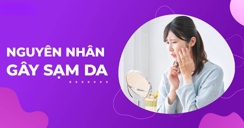 nguyên nhân gây sạm da