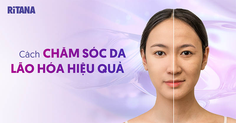 cách chăm sóc da lão hóa hiệu quả